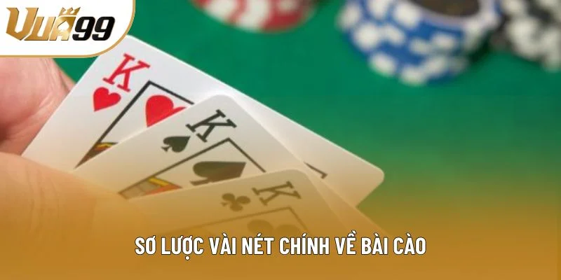 Sơ lược vài nét chính về bài cào Sơ lược vài nét chính về bài cào
