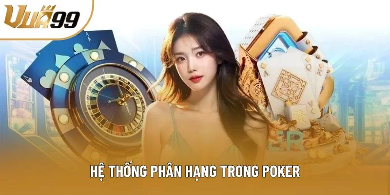 Hệ thống phân hạng trong poker