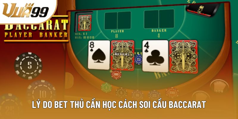 Lý do bet thủ cần học cách soi cầu Baccarat Lý do bet thủ cần học cách soi cầu Baccarat