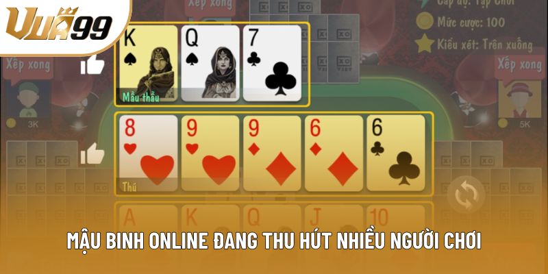 Mậu binh online đang thu hút nhiều người chơi