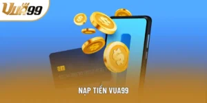 Nạp Tiền Vua99 Mọi Lúc, Mọi Nơi Với Phương Thức Cực Tiện Lợi