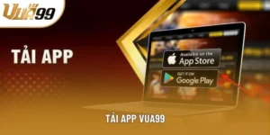 Tải App Vua99 Vô Cùng An Toàn Và Tối Ưu Cho Mọi Dòng Máy